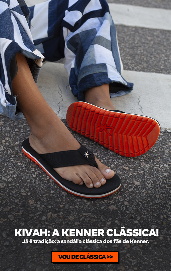 Sandália Kivah: a Kenner Clássica!
